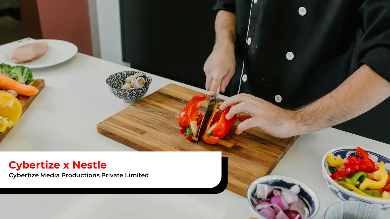 Cybertize Media Productions × Nestle: Cooking Video Content & Talent Collaboration
