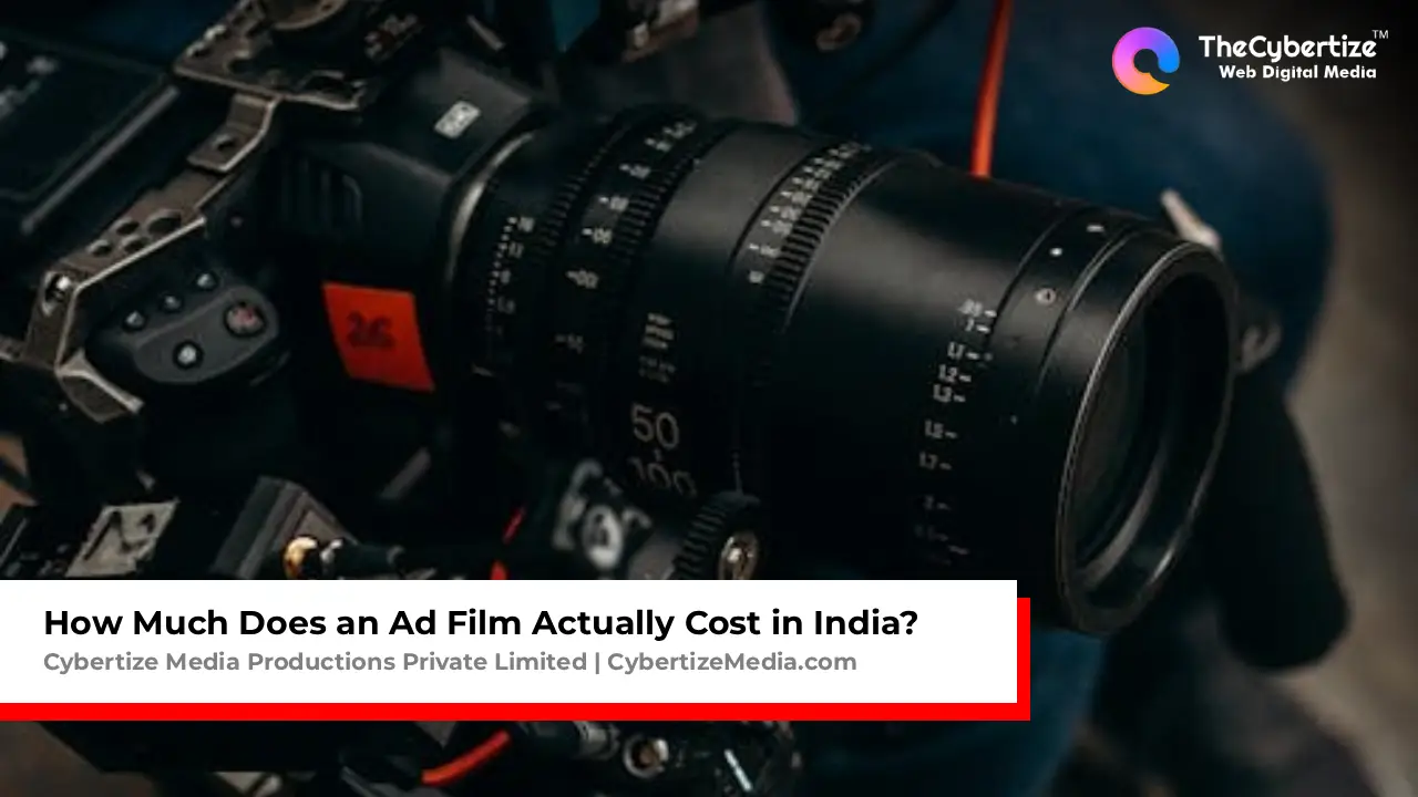 How Much Does an Ad Film Actually Cost in India 2026?