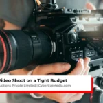 How to Plan a Video Shoot on a Tight Budget