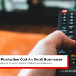 TV Commercial Production Cost for Small Businesses in India 2026