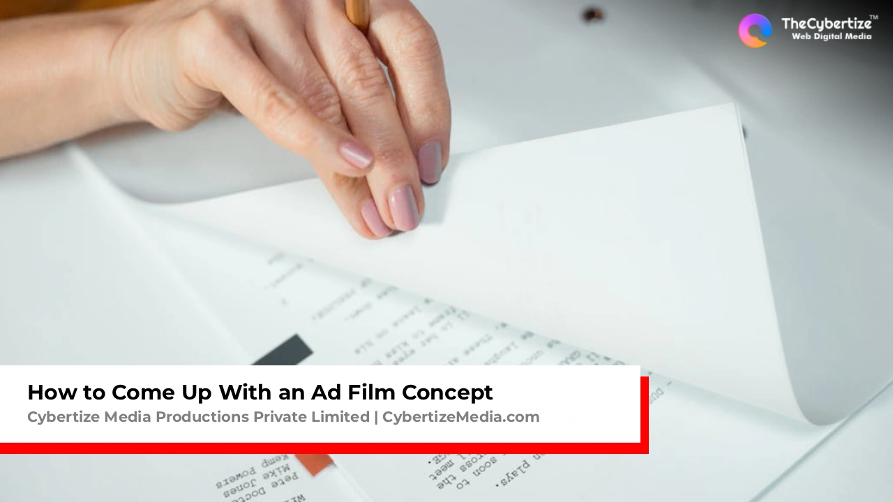 How to Come Up With an Ad Film Concept, Creative Director’s Guide