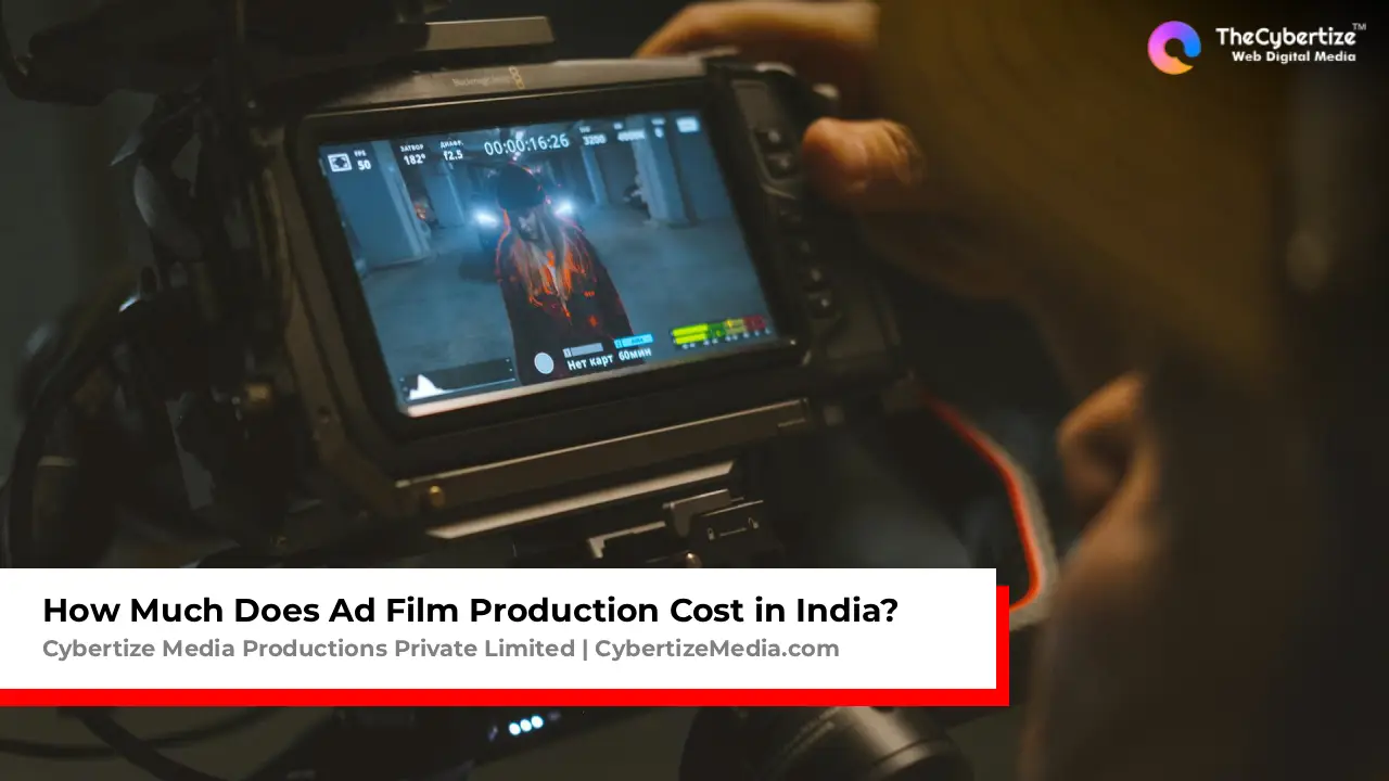 How Much Does Ad Film Production Cost in India?
